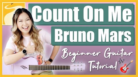 Count On Me Bruno Mars Beginner Guitar Lesson Tutorial Chords Strumming Picking No