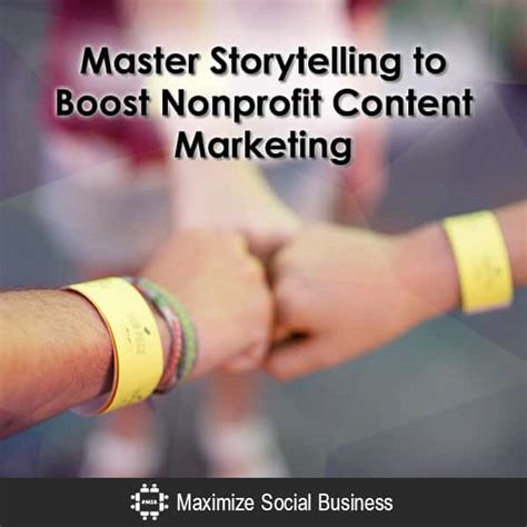 Want To Boost Your Nonprofit Content Marketing Start With Storytelling