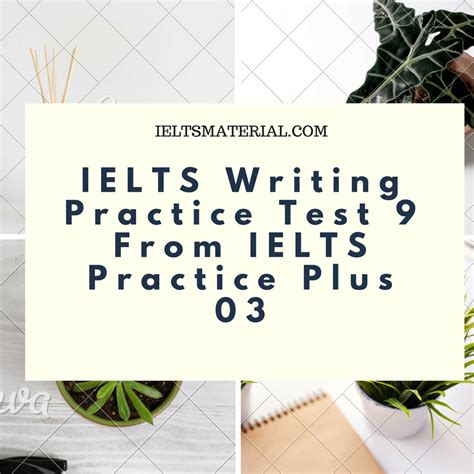 Ielts Writing Practice Test 9 From Ielts Practice Plus 03