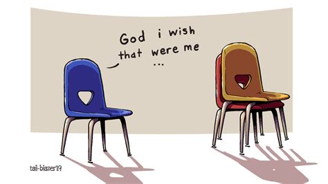 God I Wish That Were Me Chairs God I Wish That Were Me Know Your Meme