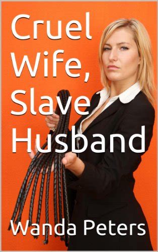 Amazon Co Jp Cruel Wife Slave Husband A Domestic Discipline Book English Edition Ebook