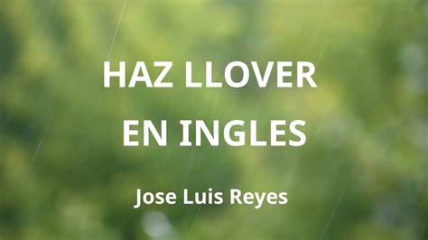Haz Llover En Ingles Con Letra Lyrics In English Youtube
