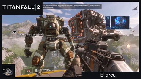 Titanfall 2 Gameplay Walkthrough Español Misión 8 El Arca Pc