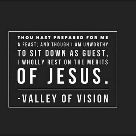 It comes from the record of the inquisition, persecuting heretics and torturing jews and all that sort of stuff; Pin by Cindy Ramm-Doucette on Quotes: Valley of Vision | Cool words, Biblical quotes ...