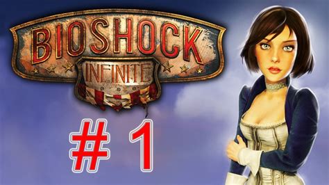 Bioshock Infinite Walkthrough Part 1 Opening Lets Play Bioshock Infinite Part 1 Youtube