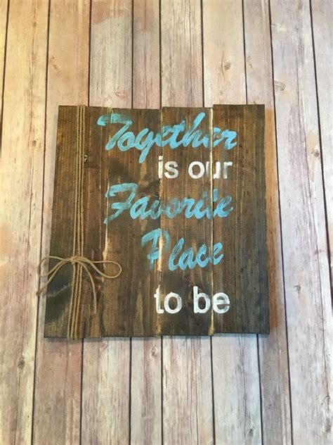 Together Is Our Favorite Place To Be Pallet Sign Hand