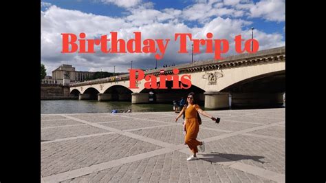 Paris Birthday Trip Travel Guide Youtube