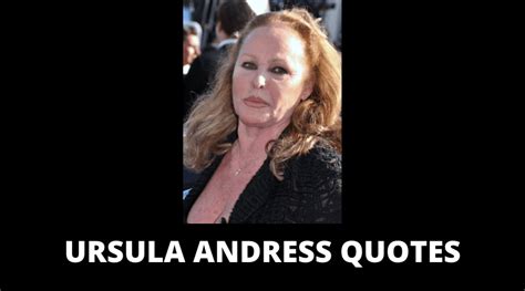 20 Motivational Ursula Andress Quotes For Success In Life