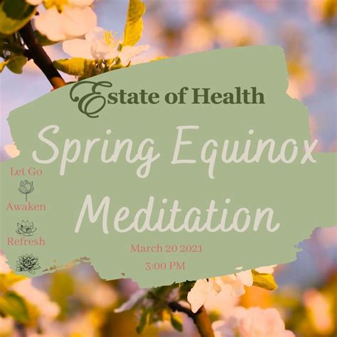 The spring equinox 2021 is on saturday, march 20, 2021 (in 6 days). Spring Equinox Meditation - Estate of Health