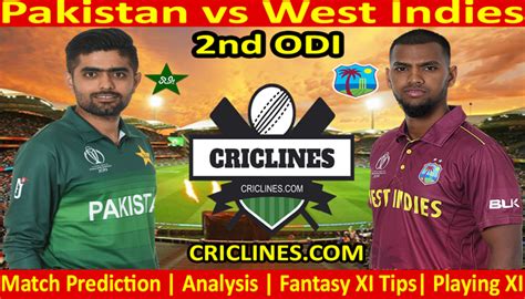 Pakistan Vs West Indies Today Match Prediction 2nd Odi 2022 Who Will Win