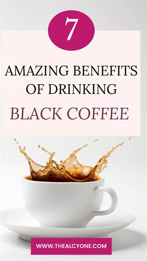 health benefits and side effects of black coffee the alcyone drinking black coffee coffee