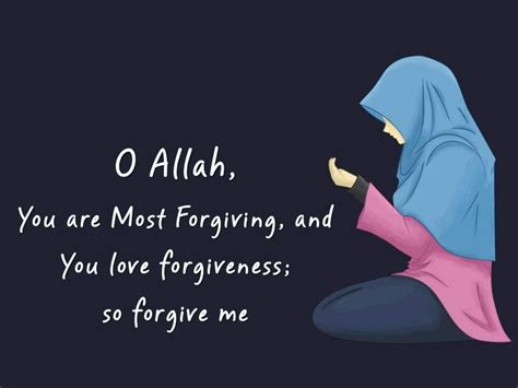 O Allah You Are Most Forgiving And You Love Forgiveness So Forgive