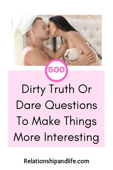 500 Juicy Truth Or Dare Questions For Couples Relationship And Life