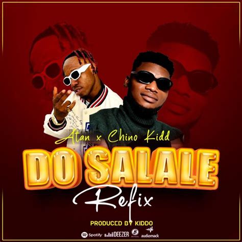 Audio Atan X Chino Kidd Do Salale Refix Download Dj Mwanga