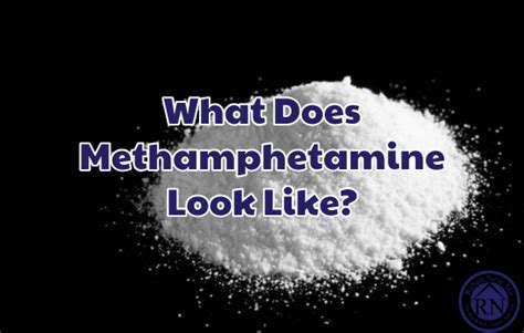 What Does Methamphetamine Look Like Find Detox And Rehab Facilities