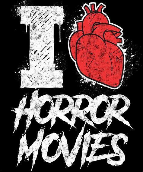 I Love Horror Movies Horror Horrorfan T Digital Art By Leonard Pabin