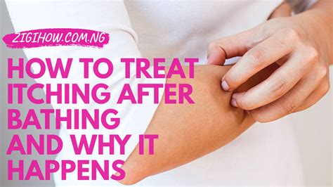 How To Treat Itching After Bathing And Why It Happens Relieve Itchy