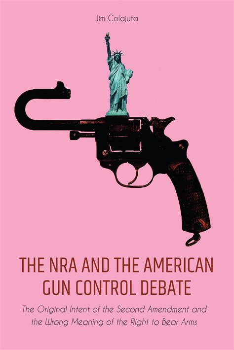 Smashwords The Nra And The American Gun Control Debate The Original Intent Of The Second