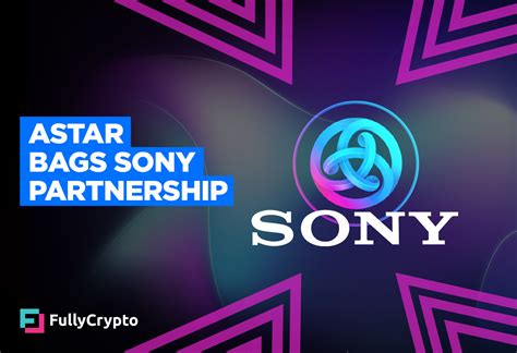 Sony Partners With Astar Network To Support Web Projects