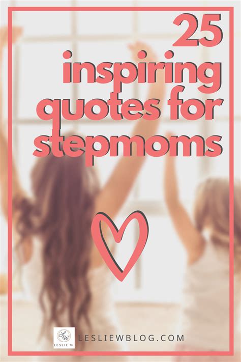 25 Inspirational Quotes For Stepmoms Inspirational