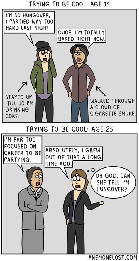 Trying To Be Cool Age 15 Vs Age 25 Comic Webcomic Lol Anemonelost