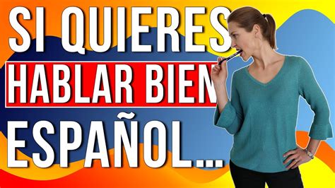 Si Quieres Hablar Bien Español Oportunidades Youtube
