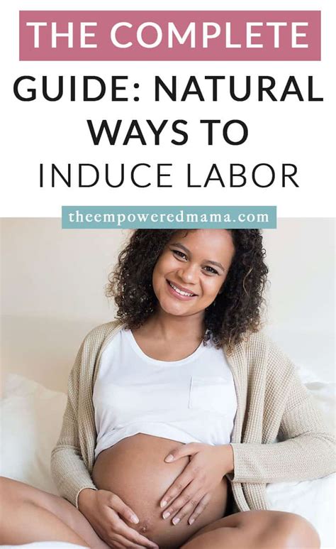 Natural Ways To Induce Labour The Empowered Mama