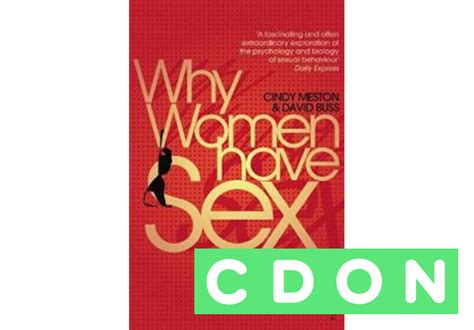 Why Women Have Sex Cindy Meston David Buss 9780099546634 Cdon