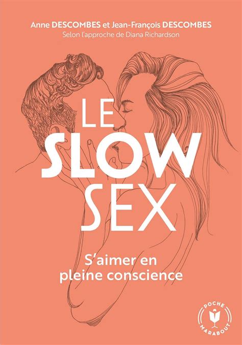 Le Slow Sex Saimer En Pleine Conscience Diana Richardson