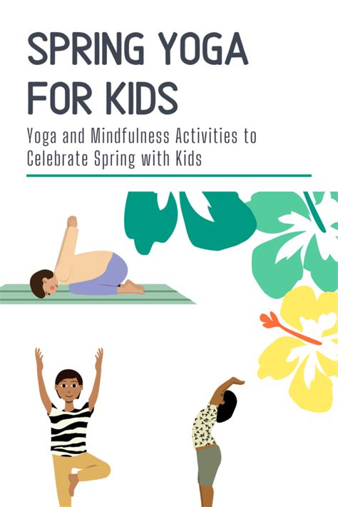 Spring Themed Yoga Poses And Activities For Kids With Mindfulness