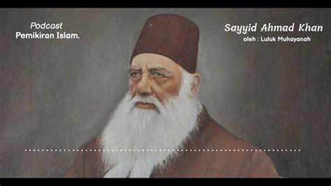 Pemikiran Sayyid Ahmad Khan Seorang Filsuf Muslim India YouTube