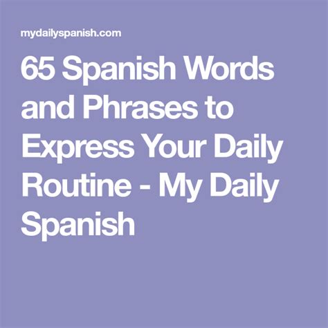 65 Spanish Words And Phrases To Express Your Daily Routine Spanish Words Daily Routine List