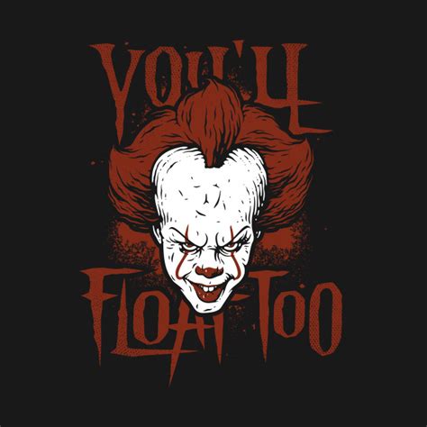 YOU'LL FLOAT TOO - Halloween - T-Shirt | TeePublic