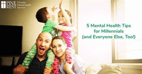 5 mental health tips for millennials and everyone else pine rest blog