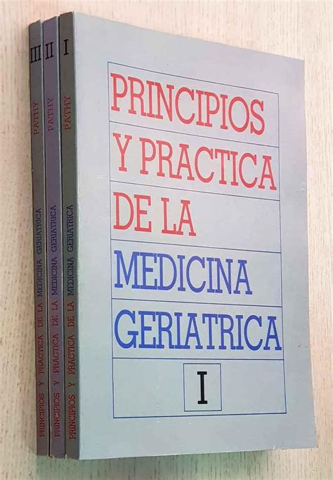 Principios Y PrÁctica De La Medicina GeriÁtrica Tomos I Ii Y Iii De