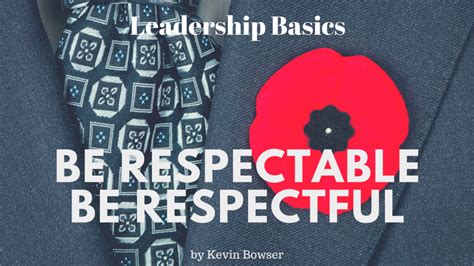 Be Respectable And Be Respectful Leadership Voices