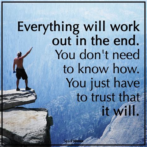 With god in charge, i believe everything will work out for the best in the end. Trust Quotes - Askideas.com