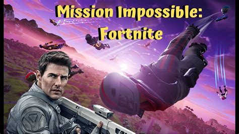 Mission Impossible Fortnite Battle Royale Gameplay Youtube