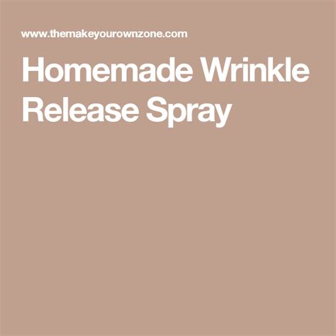 Make Your Own Wrinkle Releaser Spray Wrinkle Release Spray Wrinkle