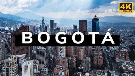 Bogotá Colombia 4k Youtube