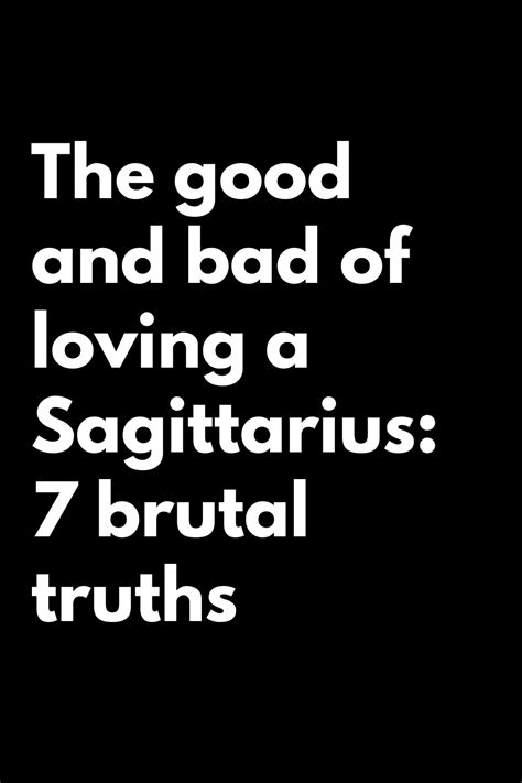 The Good And Bad Of Loving A Sagittarius 7 Brutal Truths Zodiac Signs