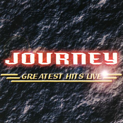 Journey Greatest Hits Live