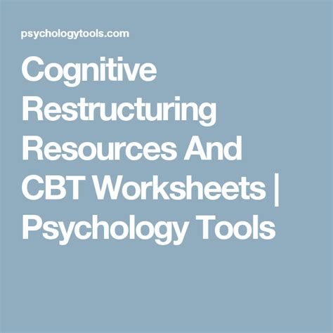 Cognitive Restructuring Resources And Cbt Worksheets Psychology Tools