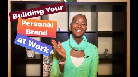 How To Build Your Personal Brand At Work 6 Tips On Building A