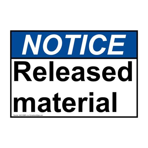 Notice Sign Released Material Ansi Manufacturing