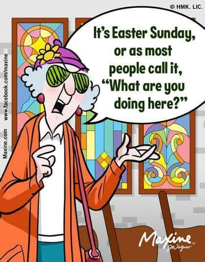 Maxine On Easter Sunday Funny Easter Pictures Fb Quote Aunty Acid