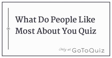 What Do People Like Most About You Quiz