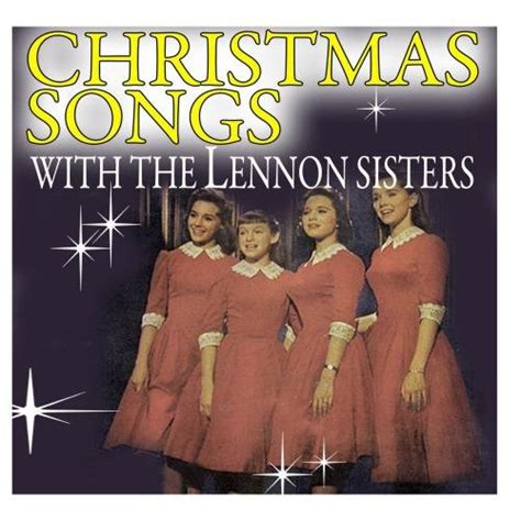 The Lennon Sisters Christmas Songs With The Lennon Sisters Music