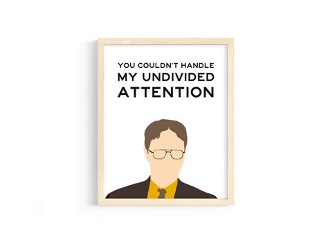 The Office Dwight Schrute You Couldnt Handle My Undivided Attention