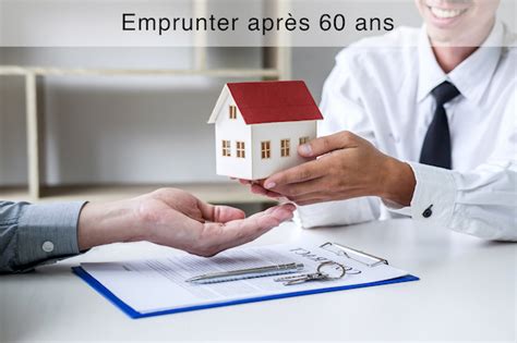 Suivez le guide et obtenez votre prêt immobilier grâce à la. Emprunter après 60 ans : trouver son crédit en tant que sénior